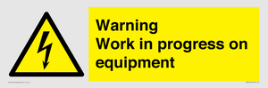 Warning Work in progress on equipment